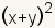 (x+y)^2