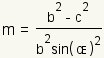 m= (b^2-c^2)/(b^2*sin (?)^2)