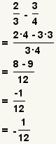 (2/3)-(3/4)=(2*4-3*3)/(3*4)=(8-9)/12=(-1)/12=-1/12