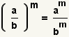 (a/b)^m=(a^m)/(b^m)