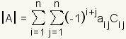 The determinant of matrix A is equal to the sum for i = 1 to k of the sum for j - 1 to k of (-1)^(i+j)*a sub i,j * M sub i,j