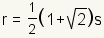 r= (el 1/2) * (raíz 1+square (2))