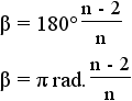 beta = (180 degrees(n-2))/n = (pi rad.(n-2)/n)