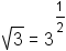 radical(3) = 3^(1/2)