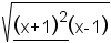radical(Underline((x+1)^2)(x-1))