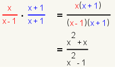 (x/(x-1))*((x+1)/(x+1))=(x(x+1))/((x-1)(x+1))=(x^2+x)/(x^2-1)