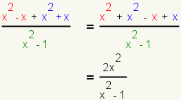 (x^2 - x + x^2 + x)/(x^2 - 1) = (x^2 + x^2 - x + x)/(x^2 - 1) = (2x^2)/(x^2-1)