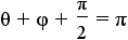 theta + phi + pi/2 = pi
