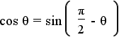 sin(pi/2 - theta) / cos(pi/2 - theta) = cos theta / sin theta implies tan(pi/2 - theta) = cot(theta)