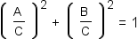 (A/C)^2 + (B/C)^2 = 1
