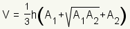 V=(1/3)h*(A1+sqrt(A1*a2)+A2)