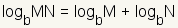 log base b of M times N equals log base b M plus log base b N.