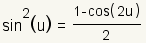 sin^2(u)=(1-cos(2u))/2