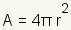 A=4*pi*r^2