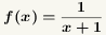 f(x)=1/(x+1)