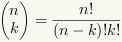 elija (n, m) = (n!)/((n-k)!k!)