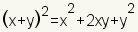 (x+y)^2=x^2+2xy+y^2