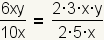 6xy/10x=(2*3*x*y)/(2*5*x)