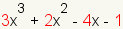 3x^3+2x^2-4x-1 donde están los coeficientes 3, 2, -4, -1.