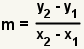 m = (y1-y0)/(x1-x0)