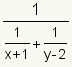 1/(1/(x+1)+1/(y-2))