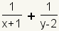 1 (x+1) + 1 (y-2)