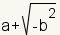 a+squareroot(-b^2)