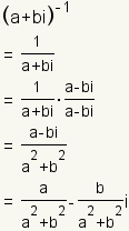 (a+bi) ^ (- 1) =1/(a+bi) =1/(a+bi) * (uno-BI)/(uno-BI) = ()/(del uno-BI a^2+b^2)= (a (a^2+b^2) - BI (a^2+b^2)