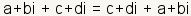 (a+bi)+(c+di)=(c+di)+(a+bi)