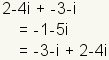 (2-4i)+(-3-i)=(-1-5i)=(-3-i)+(2-4i)
