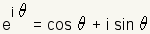 =cos del e^ (i*theta) (theta) +i*sin (theta)