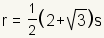 r=(1/2)(2+square root of 3)s