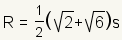 R=(1/2)(raíz cuadrada de 2+raíz cuadrada of 3)s