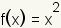 f(x)=x^2