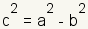 c^2=a^2-b^2