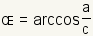 ?=arccos(a\c)