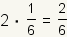 2*(1/6)=2/6