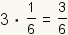 3*(1/6)=3/6