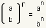 (a/b)^n= (a^n)/(b^n)