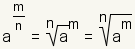 a^(m/n)=(nth root of a) to the mth power=nth root of (a to the mth power)