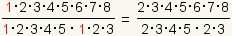 1*2*3*4*5*6*7*8/(1*2*3*4*5*1*2*3)=2*3*4*5*6*7*8/(2*3*4*5*2*3)