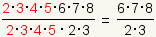 2*3*4*5*6*7*8/(2*3*4*5*2*3)=6*7*8/(2*3)