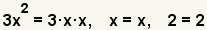 3x^2=3*x*x, x=x, 2=2.