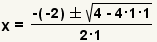 x=(2+-square root(4-4*1*1))/(2*1)