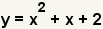 y=x^2+x+2