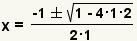x= (- 1+-square raíz (1-4*1*2))/(2*1)
