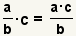 (a/b)*C= (CA) /b