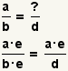 \ arsenal {dado a/b, y d; hallazgo c tales que a/b=c/d. Existe e tales que b*e = D. Entonces (a/b)* (e/e)= (a*e)/(b*e) = c/d