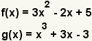 f (x)=3x^2-2x+5, g (x)=x^3+3x-3