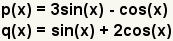 p(x)=3sin(x)-cos(x), q(x)=sin(x)+2cos(x)